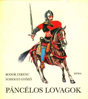 Bodor Ferenc-Somogyi Gyz - Pnclos lovagok