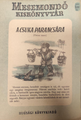 Rab Zsuzsa - A csuka parancs�ra (orosz mese), Mesemond� kisk�nyvt�r