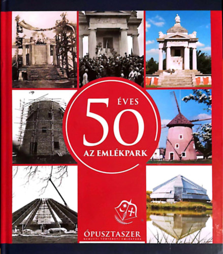 50 ves az emlkpark - pusztaszer