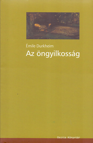 �mile Durkheim - Az �ngyilkoss�g
