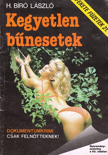 H. Br Lszl - Kegyetlen bnesetek (Fekete fzetek 21.)