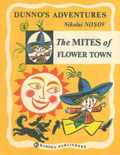 Nikolai Nosov - The Mites of Flower Town ("Dunno's Adventures")
