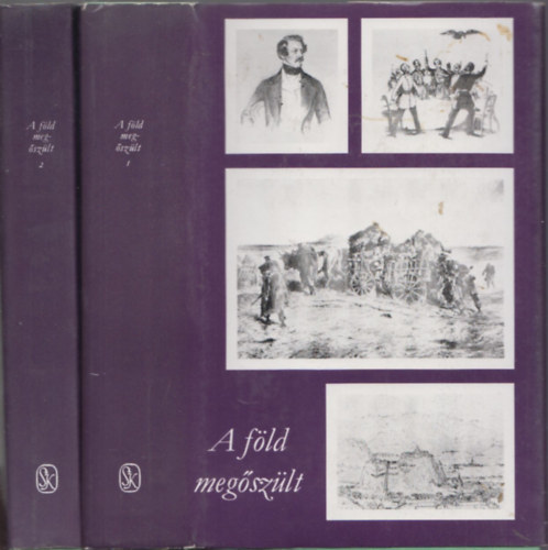 Tóth Gyula ( szerk. ) - A föld megőszült I-II. - Emlékiratok, naplók az abszolutizmus (Bach) korából