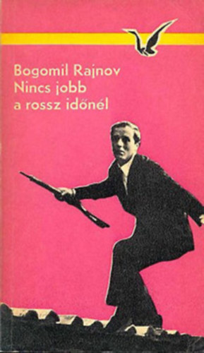 Bogomil Rajnov - Nincs jobb a rossz id�n�l-Az esem�ny: k�t gyilkoss�g n�h�ny �r�n bel�l