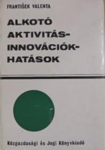 Frantisek Valenta - Alkot� aktivit�s - innov�ci�k - hat�sok