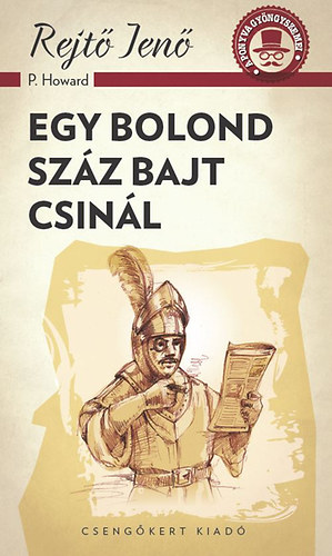 Rejt Jen - Egy bolond szz bajt csinl