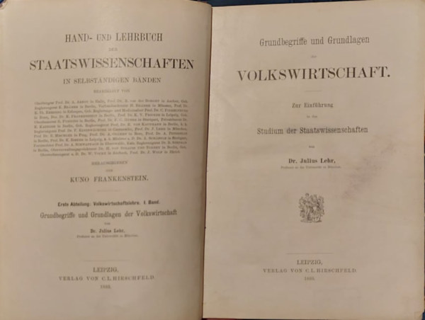 Dr. Julius Lehr - Hand- Und Lehrbuch Der Staatswissenschaften : Grundbegriffe Und Grundlagen Der Volkswirtschaft (Politolgia kzi- s tanknyv: A kzgazdasgtan alapfogalmai s alapjai nmet nelven) 1893