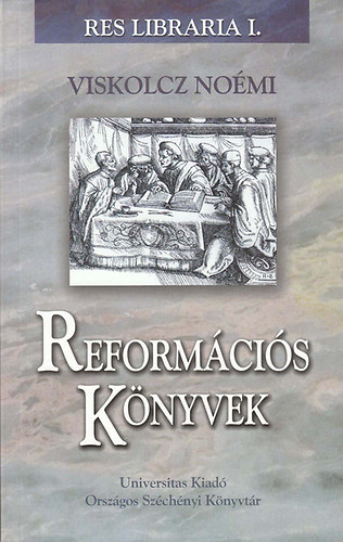 Viskolcz No�mi - Reform�ci�s k�nyvek - Tervek az evang�likus egyh�z meg�j�t�s�ra