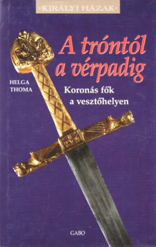Helga Thoma - A trntl a vrpadig (Kirlyi Hzak)