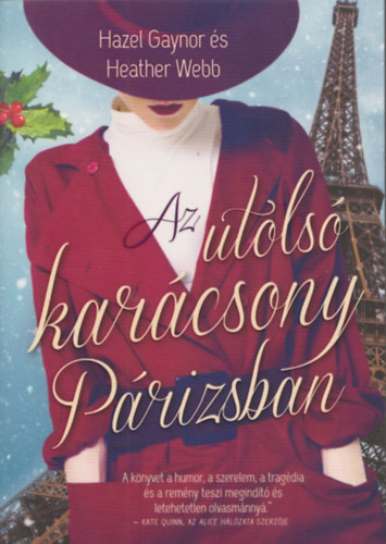 Heather Webb Hazel Gaynor - Az utols� kar�csony P�rizsban