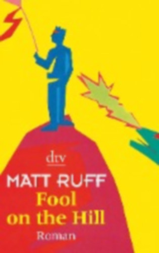 Matt Ruff - Fool on the Hill