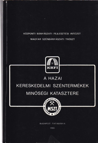 Kovatsits M�t�n�; Wolf Gy�rgy - A hazai kereskedelmi sz�nterm�kek min�s�gi katasztere