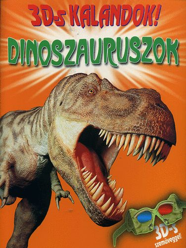 Dinoszauruszok - 3D-s kalandok