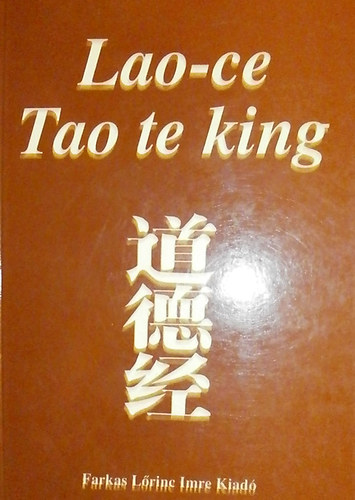 Karátson Gábor - Lao-ce tao te king