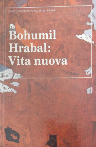 Bohumil Hrabal - Vita nouva (cseh nyelv�)