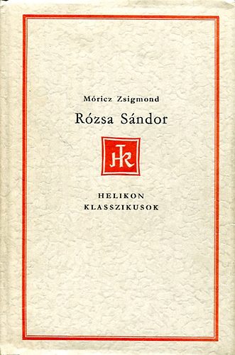 Mricz Zsigmond - Rzsa Sndor (Helikon Klasszikusok)
