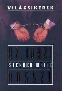 Stephen White - Az igazi bossz