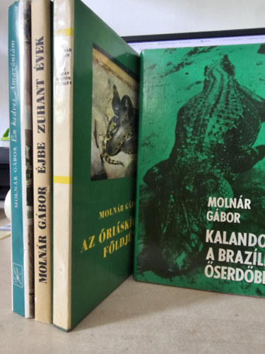 Moln�r G�bor - 4db Moln�r G�bor egy�tt: �n kedves Amaz�ni�m, Az �ri�sk�gy�k f�ldj�n, �jbe zuhant �vek, Kalandok a braz�liai �serd�ben