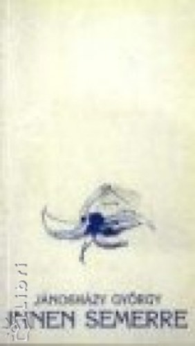 J�nosh�zy Gy�rgy - Innen semerre