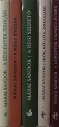 Mrai Sndor - A gyertyk csonkig gnek + rk, kltk, irodalom + A rgi szeret (Ktetben meg nem jelent elbeszlsek III.) + A ngy vszak + A szegnyek iskolja (5db)