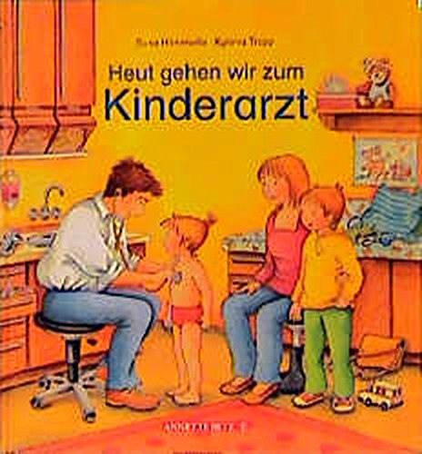 Kyrima Trapp Susa Hmmerle - Heut gehen wir zum Kinderarzt