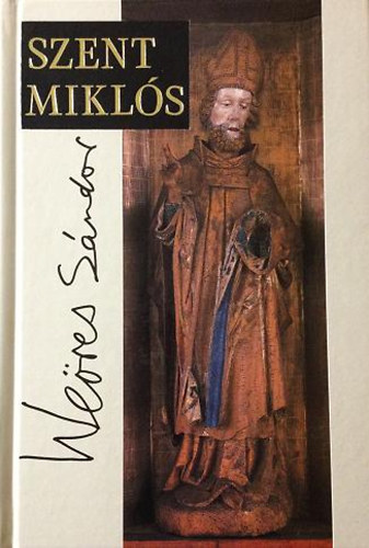 Weres Sndor - Szent Mikls