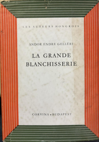 Andor Endre Gellri - La grande blanchisserie (A nagymosoda cm regny francia nyelven)