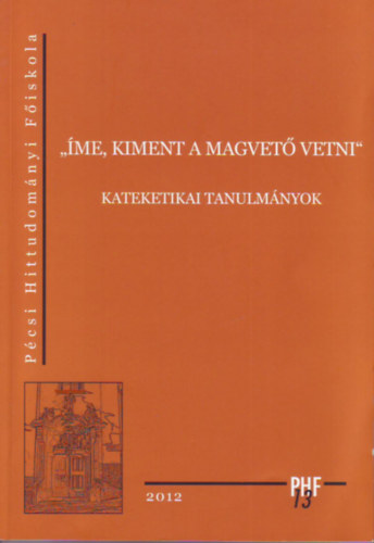 "me, kiment a magvet vetni" - kateketikai tanulmnyok