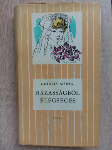 Janikovszky Éva Gergely Márta (Szerk.), Szőnyi Gyula (ill.) - Házasságból elégséges (Csíkos könyvek a 12-16 éves korosztály számára; Szőnyi Gyula rajzaival) - Egyedi termékfotó