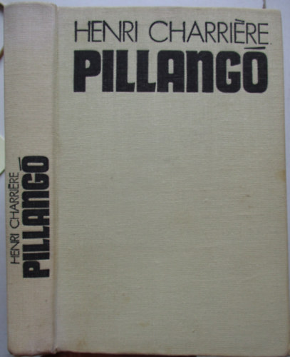 Henri Charri�re - Pillang� - Sz�k�sem a pokolb�l