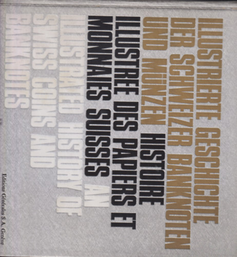 Illustrierte Geschichte der Schweizer Banknoten und Mnzen