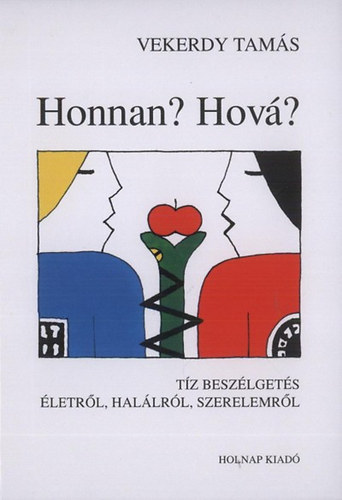 Vekerdy Tams - Honnan? Hov?