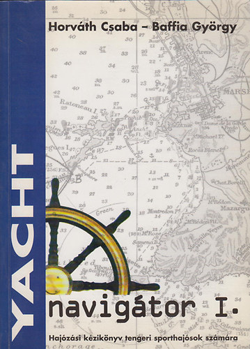 Horvth Csaba-Baffia Gyrgy - YACHT navigtor I-II (CD mellklet nlkl)