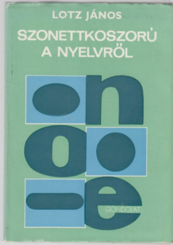 Lotz Jnos - Szonettkoszor a nyelvrl