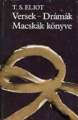 T. S. Eliot - Versek-Drámák, Macskák könyve