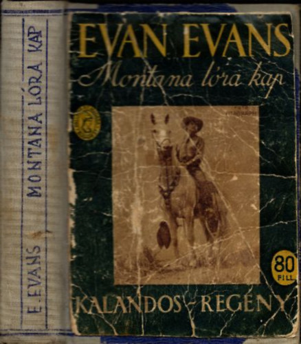 Evans Evans - Montana lra kap! (Kalandos regny) (Dekaro Knyvek)