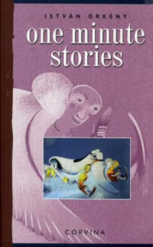 Judith Sollosy  Istvn rkny (translated & selected) - One Minutes Stories