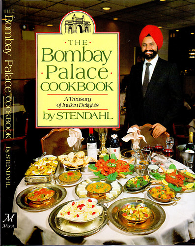 Stendahl - The Bombay Palace cookbook (a Treasury of Indian Delights)