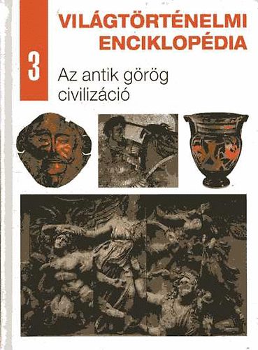 Vilgtrtnelmi enciklopdia 3. - Az antik grg civilizci