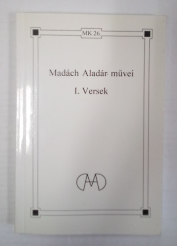 Madách Aladár - Madách Aladár művei I. Versek
