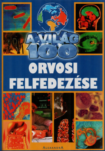 A vil�g 100 orvosi felfedez�se