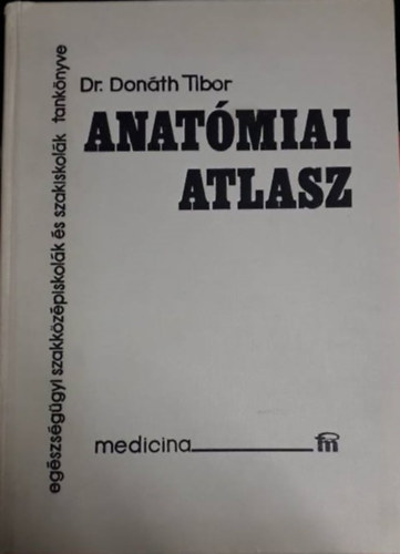 Dr. Don�th Tibor - Anat�miai atlasz