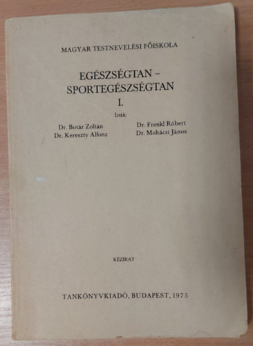 Botr-Kereszty-Frenkl-Mohcsi - Egszsgtan-sportegszsgtan I.