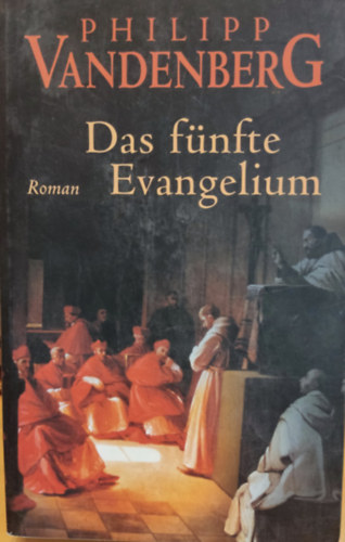 Philipp Vandenberg - Das f�nfte Evangelium