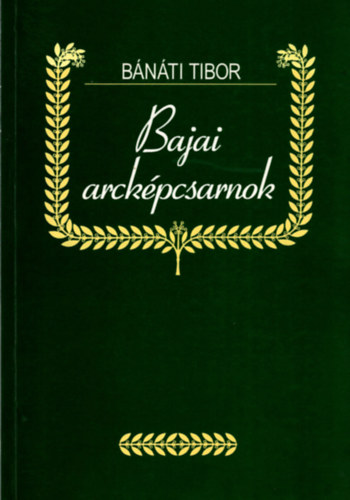 B�n�ti Tibor - Bajai arck�pcsarnok
