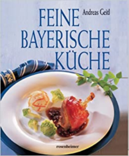 Andreas Geitl - Feine Bayerische Kche