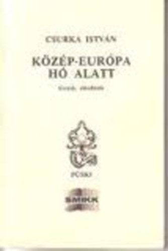 Csurka Istvn - Kzp-Eurpa h alatt (esszk, eladsok)