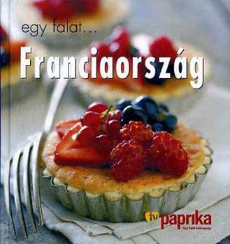S. Randell M Villegas - Egy falat... Franciaorsz�g - TV PAPRIKA