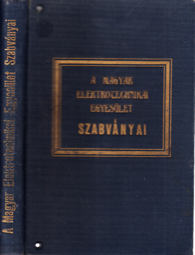 A Magyar Elektrotechnikai Egyesület szabványai (Villamos berendezésekre és azok üzemére vonatkozó szabályzatok, utasítások és szabványok)