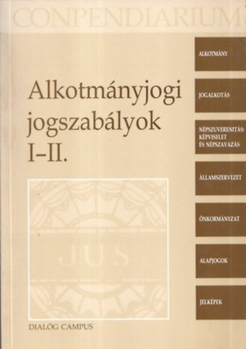 Chronowski N.; Drinczi T. - Alkotmnyjogi jogszablyok I-II.